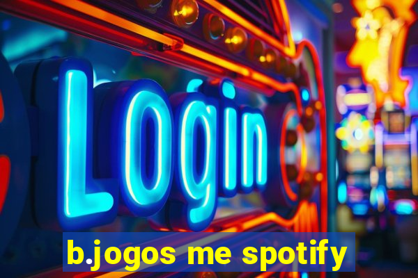 b.jogos me spotify